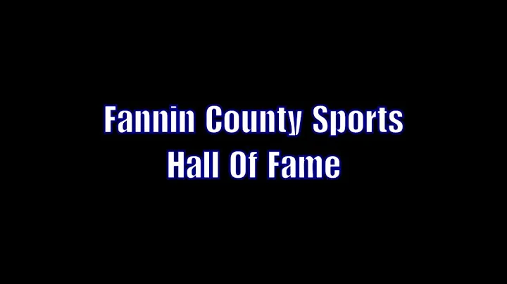 FCSHOF - Fannin County Sports Hall Of Fame - Bio -...