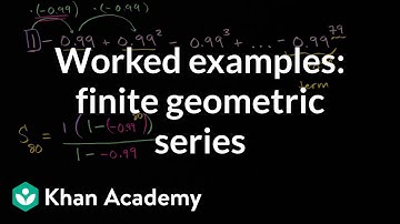 Uitgewerkte voorbeelden: eindige meetkundige reeksen | Wiskunde middelbare school | Khan Academy