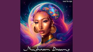 Mushroom Dreams Mushroom Dreams