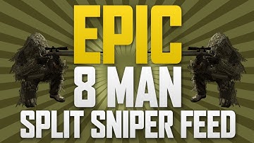 Epic 8 Man Split Sniper Feed!