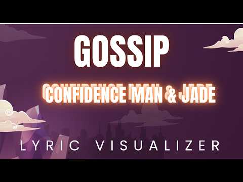 Confidence Man & JADE - gossip | LYRIC VISUALIZER