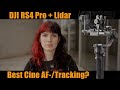DJI RS4 Pro + LiDAR + Pana S1H + Zeiss CP2: Best Cine-AF/Tracking?