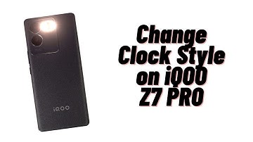 How to Change Clock Style on iQOO Z7 Pro