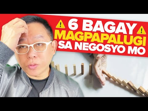 6 Na Bagay Na Magpapalugi Sa Negosyo Mo! (Must Watch This)