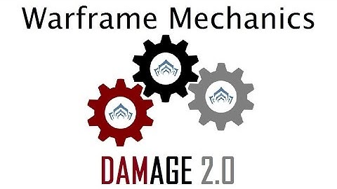 Warframe Mechanics - DAMAGE 2.0 - Elemental Damage