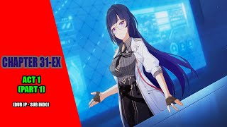 Honkai Impact 3 - Story Chapter 31 EX ACT 1 part 1 - Gameplay Hi3 Indonesia
