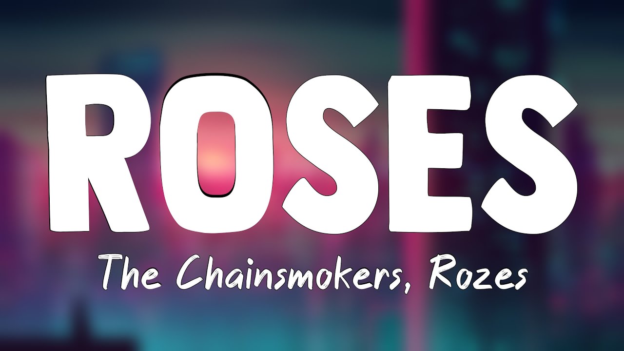 Roses The Chainsmokers, Rozes(Lyrics)🧋 YouTube