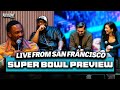 Super Bowl preview LIVE from San Francisco | The Domonique Foxworth Show