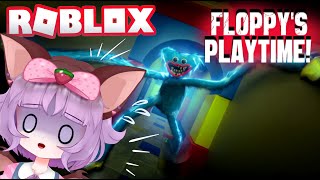 Floppys Playtime! (Roblox) -  Come out and play~!