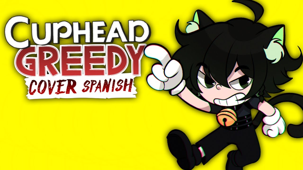 GREEDY CUPHEAD SONG (VTUBER COVER ESPAÑOL LATINO) ZantiSherezade YouTube