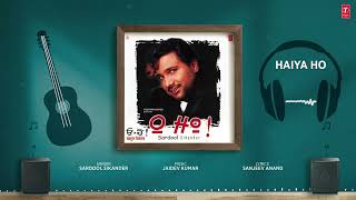 HAIYA HO (Full Song) | SARDOOL SIKANDER | Evergreen Punjabi Songs | T-Series