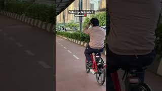 Solar cycle track #hyderabad #hitechcity #telangana #cycling #weekend #trend #shortsfeed #travel