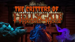 The Critters of Hellsgate Haunted House