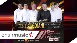 GENTIAN GOJANI -  Nuk jam ma sikur atëher