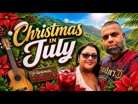 Christmas in July in Paramin, Trinidad: A Festive Hillside Escape!