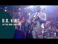 BB King - Let The Good Times Roll (From 