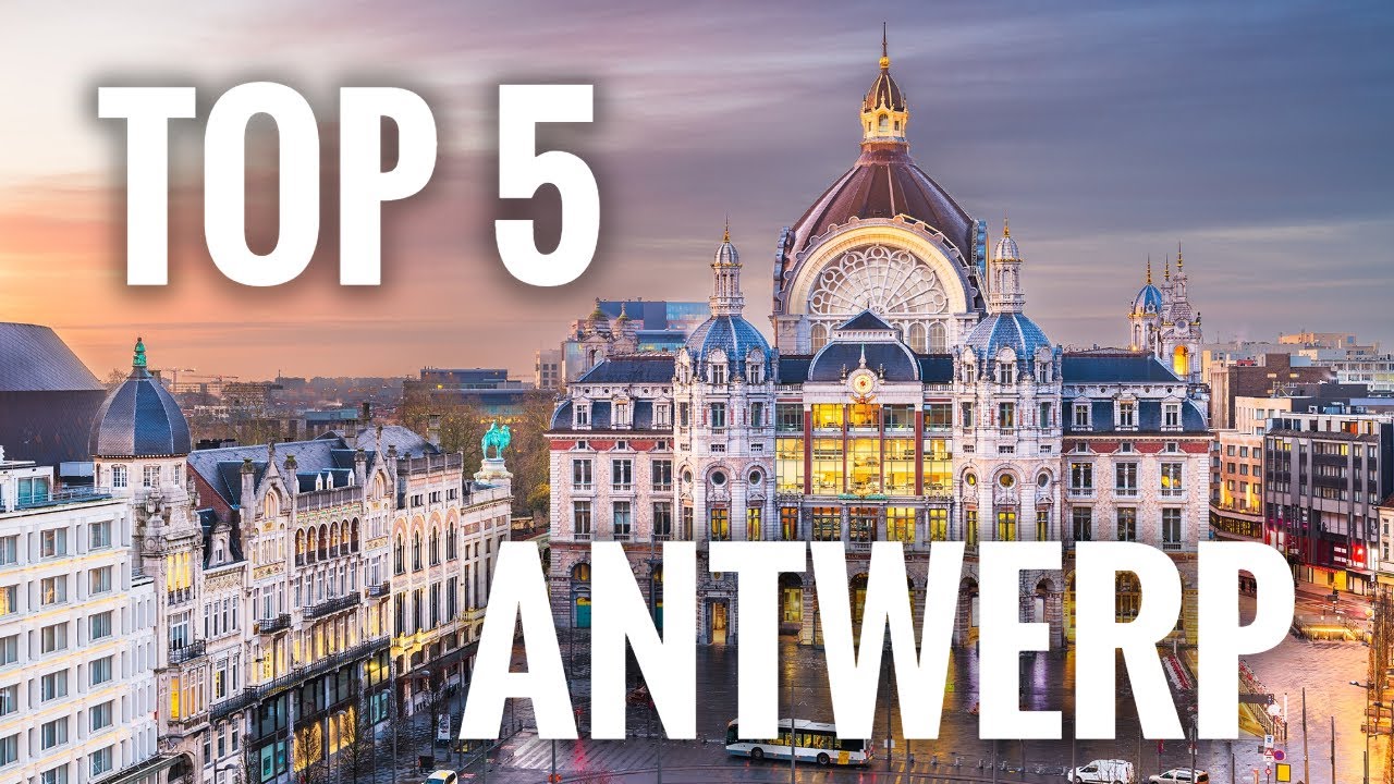 Top 5 Places To Visit In Antwerp