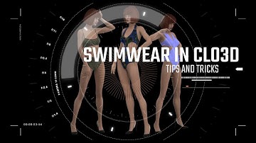 SWIMWEAR made in CLO3D - Tips and Tricks