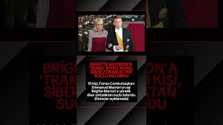 Brigitte Macron'a 'Trans' diyen 10 kişi, siber zorbalıktan suçlu bulundu