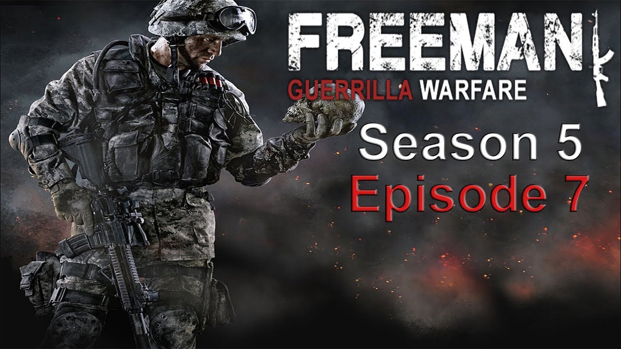 Freeman Guerrilla Warfare (V.951) S5 Ep7