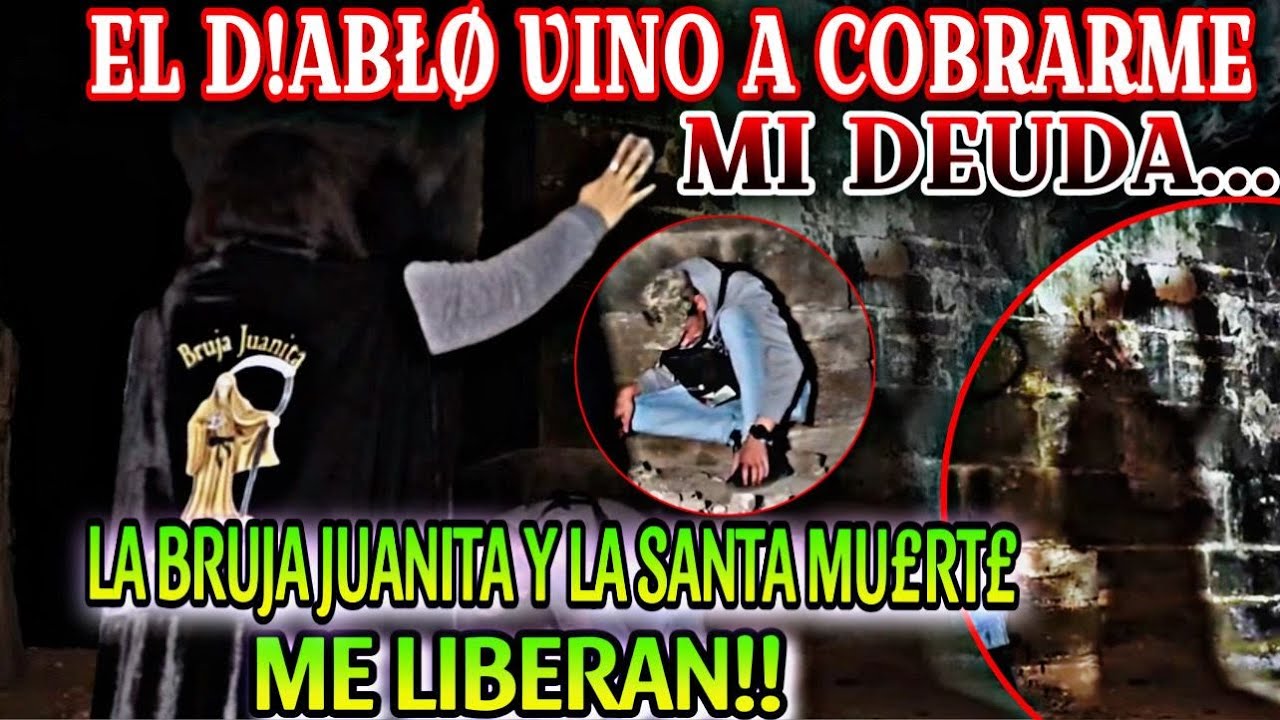 El DlABLO vino a COBRAR mi DEUDA (La Bruja JUANITA y la SANTA me liberaron)