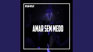 Amar Sem Medo