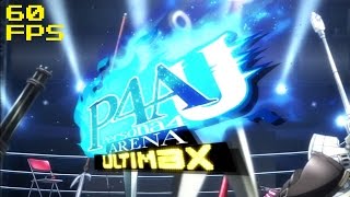 [60 FPS] Opening Movie - Persona 4 Arena Ultimax