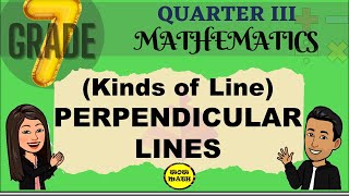 PERPENDICULAR LINES || GRADE 7 MATHEMATICS Q3