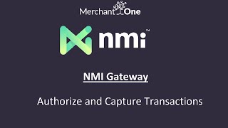 NMI Gateway | Auhtorize and Capture Transactions | M1 Tech Support