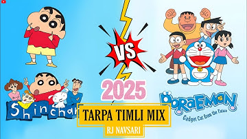 Doraemon Vs Shinchan ( Tarpa Timli Mix 2025 ) Rj Navsari