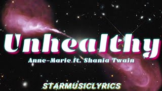 Anne-Marie ft. Shania Twain - Unhealthy (Lyrics) 🎶