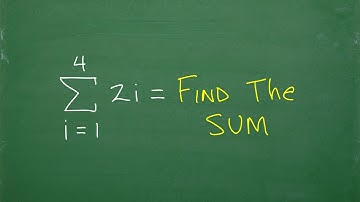Sigma Notation, Let’s Learn How to Find the Sum of a Series