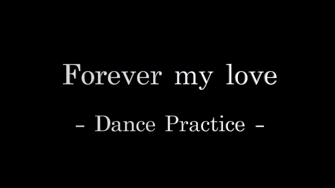 AXXX1S『Forever my love』Dance Practice