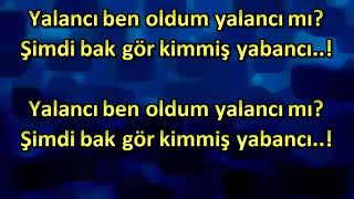 Şimdi bak gör kimiş yalancı /karaoke