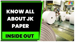 All About JK Paper: Business Details, Financials & Export Picture | Inside Out | CNBC-TV18
