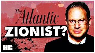 The Editor in Chief of The Atlantic is a Zionist who was an Israeli Prison Guard