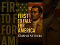 The Black man who sparked the American Revolution.  #fba