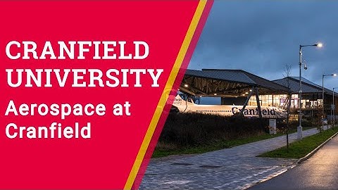 Study Aerospace at Cranfield University