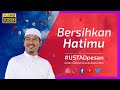 Bersihkan Hatimu | Ustaz Ahmad Dusuki Abd Rani #USTAD