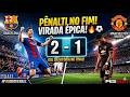 FIZ O PRIMEIRO, TOMEI O EMPATE, MAS OLHA COMO TERMINOU... | Barcelona x Manchester United