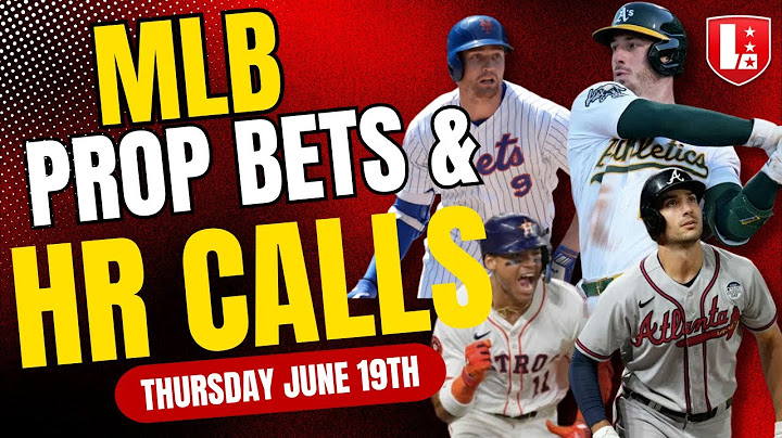 BEST MLB PLAYER PROPS & HR Calls Today Thursday June 19th | MLB Best Bets on PrizePicks & Underdog