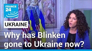 Blinken visits Ukraine to tout US support for Kyiv's fight against Russia's advances • FRANCE 24