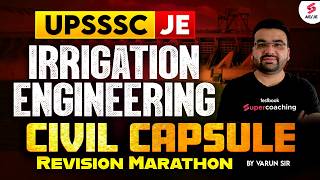 Irrigation Engineering Marathon Class | Irrigation and Hydrology Marathon Class | UPSSSC JE Civil