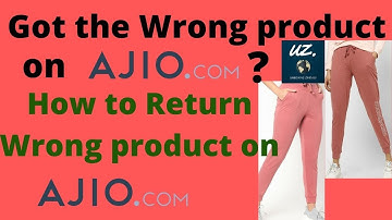 How to Return Wrong product on AJIO | Got the wrong product on AJIO | Unboxing Zindagi