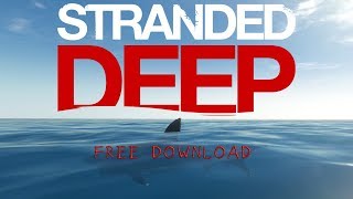 Stranded Deep 0.39.03 free download
