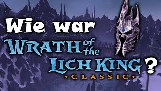 Ein Lich King Classic Rückblick - Hat es sich gelohnt?