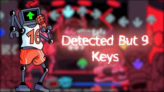 Detected But 9 Keys (FNF Hex Mod)