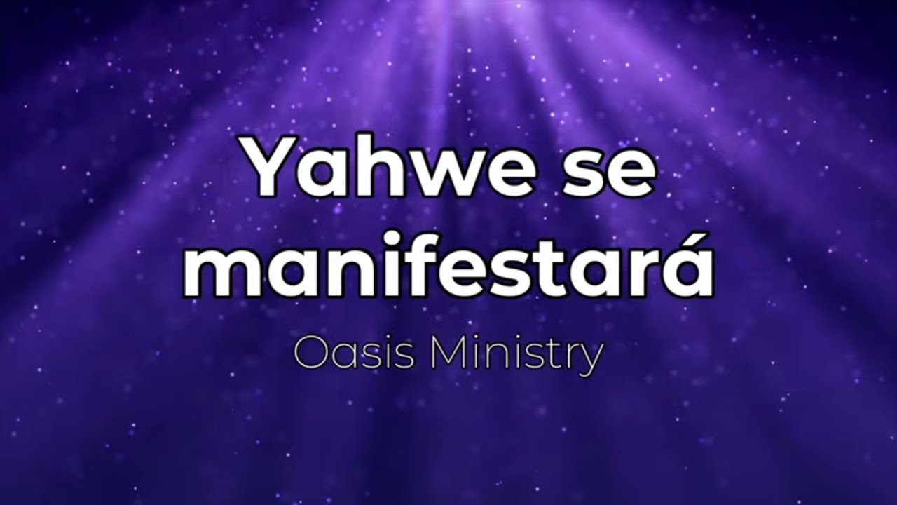 Yahwe se manifestará (pista/karaoke/acordes)