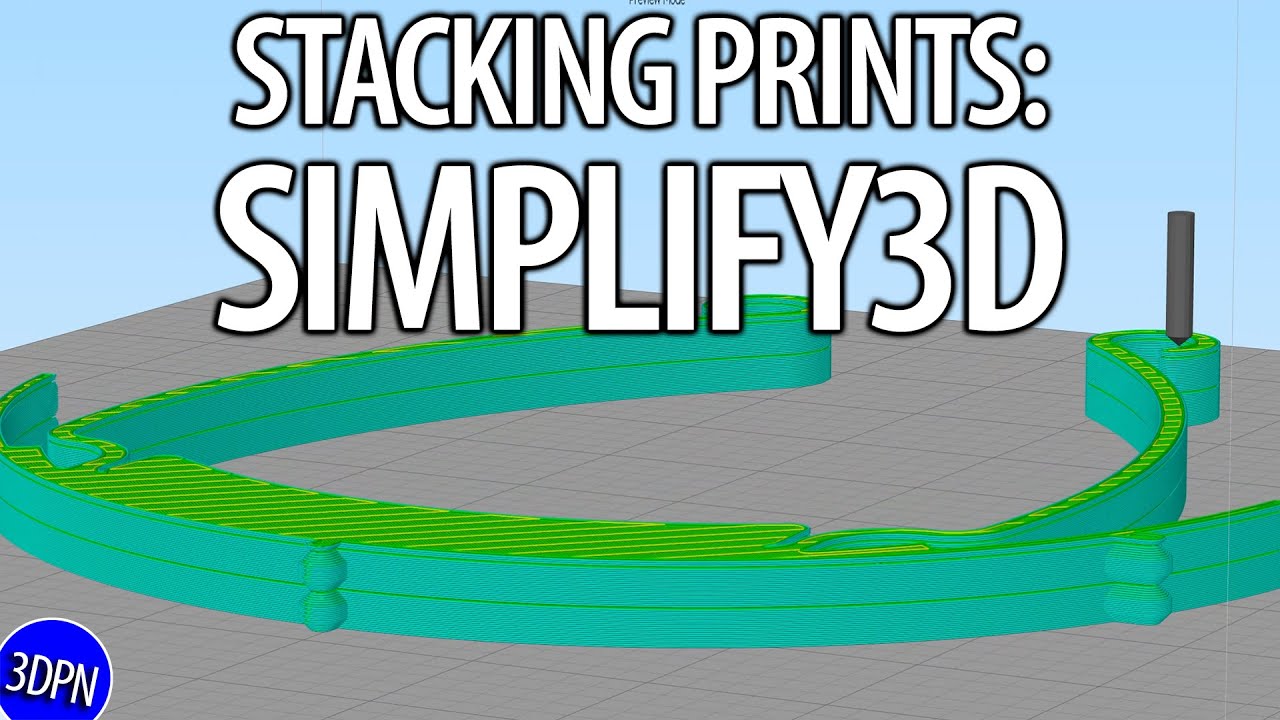 HOW TO STACK 3D PRINTS in SIMPLIFY3D - YouTube