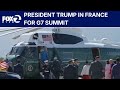 President Trump in France for G7 Summit | KTVU